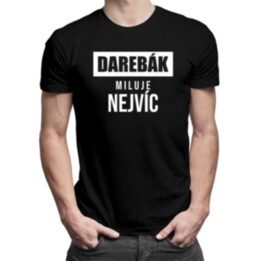 Darebák miluje nejvíc - pánské tričko s potiskem