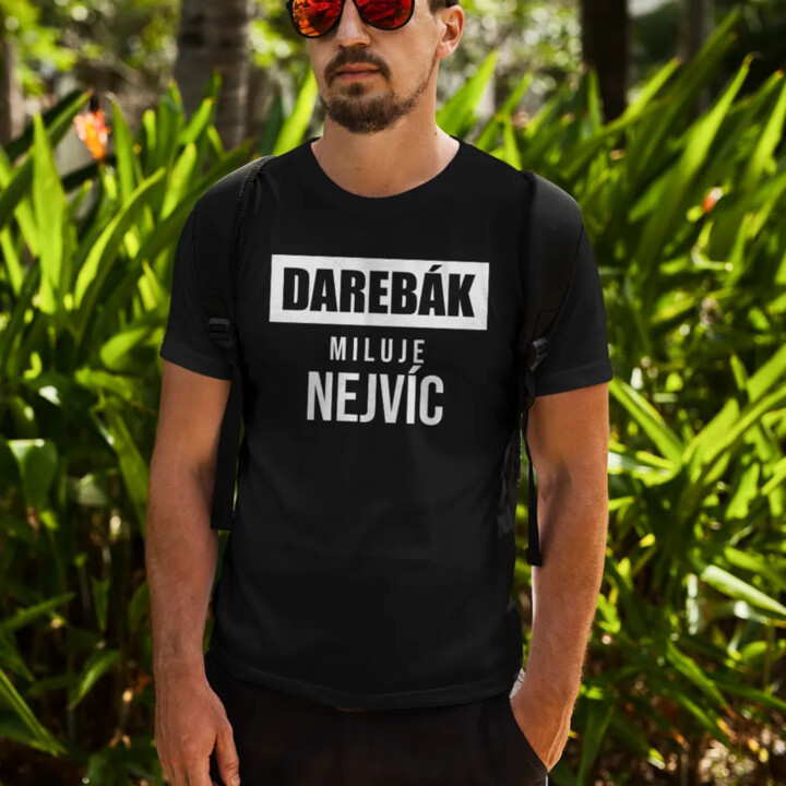 Darebák miluje nejvíc - pánské tričko s potiskem