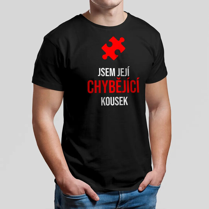 Jsem její chybějící kousek - pánské tričko s potiskem