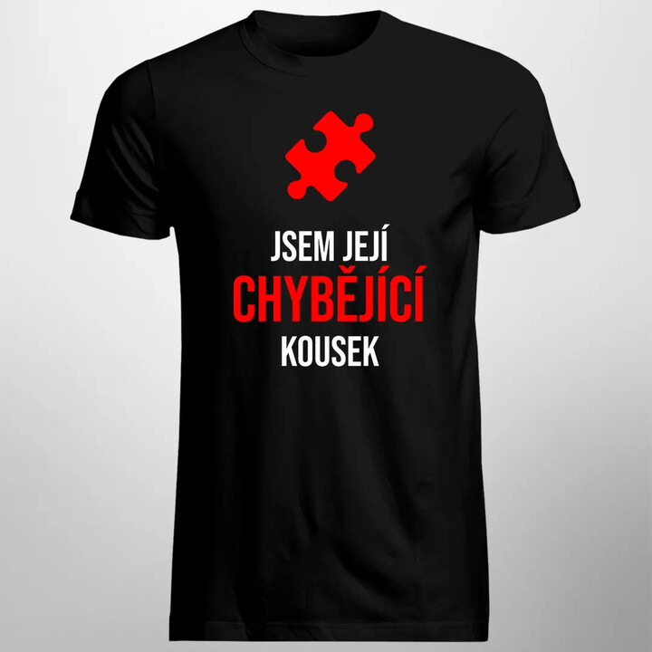Jsem její chybějící kousek - pánské tričko s potiskem