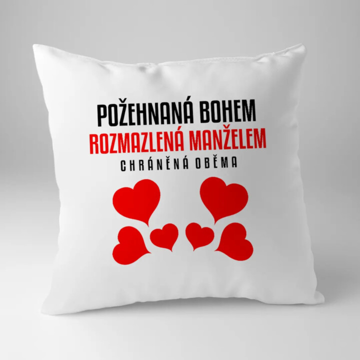 Požehnaná Bohem, rozmazlená manželem - polštář s potiskem