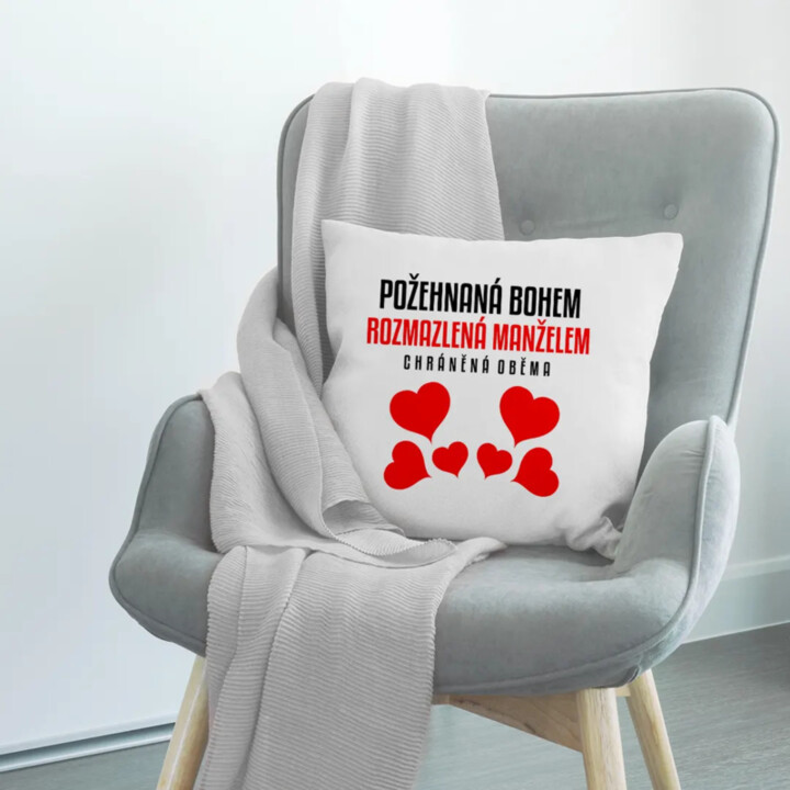 Požehnaná Bohem, rozmazlená manželem - polštář s potiskem