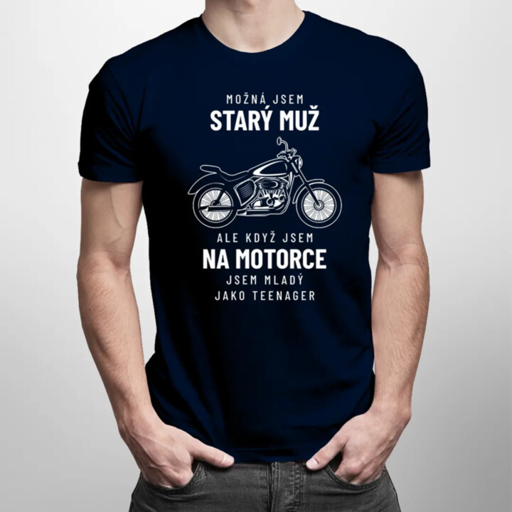 Možná jsem starý muž - na motorce - pánské tričko s potiskem