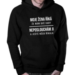 Moje žena říká, že mám dvě vady - pánská mikina s potiskem