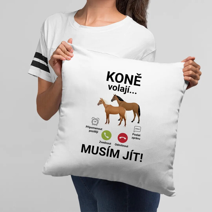 Koně volají - musím jít - polštář s potiskem