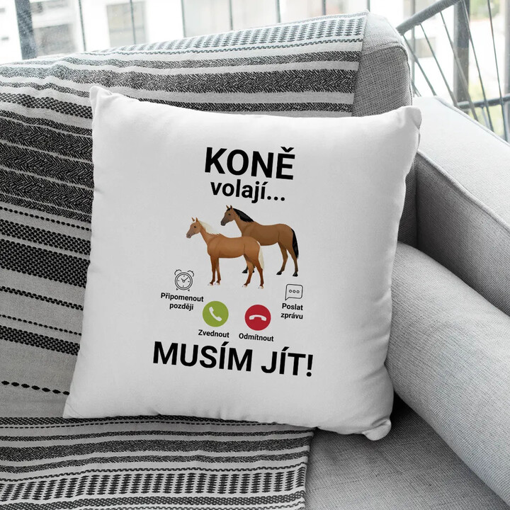 Koně volají - musím jít - polštář s potiskem