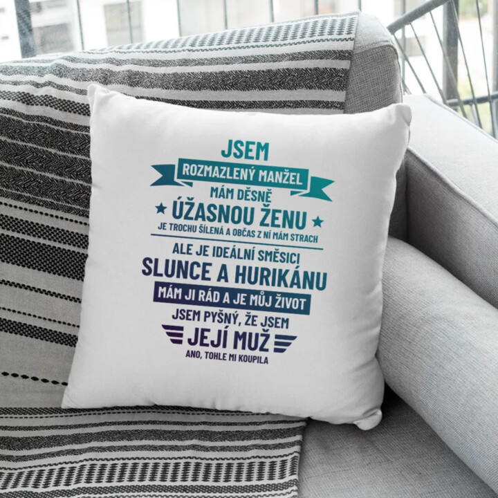 Jsem rozmazlený manžel - polštář s potiskem