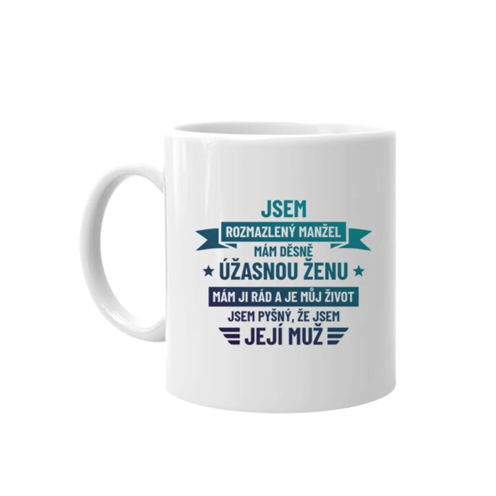 Jsem rozmazlený manžel - hrnek s potiskem