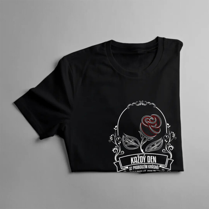 Každý den se probouzím krásná - dámské tričko s potiskem