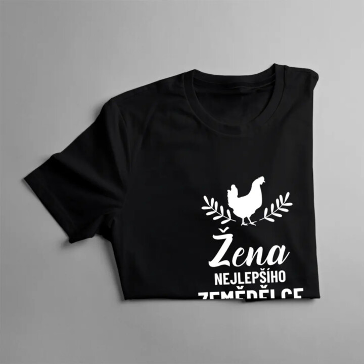 Žena nejlepšího zemědělce ve vsi - dámské tričko s potiskem