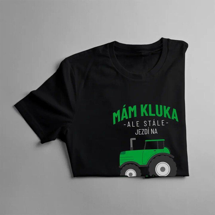 Mám kluka, ale stále jezdí na traktoru - dámské tričko s potiskem