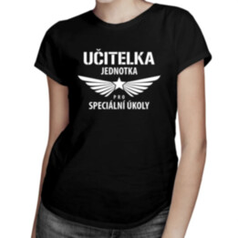 Učitelka - jednotka pro speciální úkoly - dámské tričko s potiskem