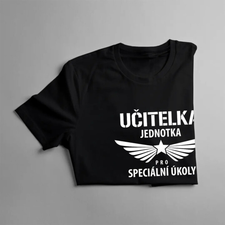 Učitelka - jednotka pro speciální úkoly - dámské tričko s potiskem