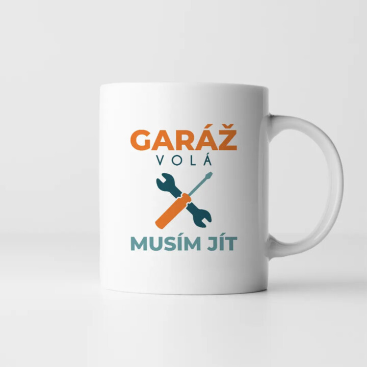 Garáž volá, musím jít - hrnek s potiskem