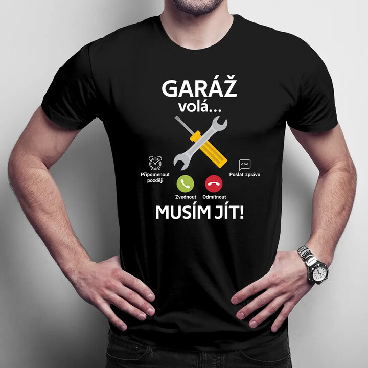 Garáž volá, musím jít (verze 2) - pánské tričko s potiskem