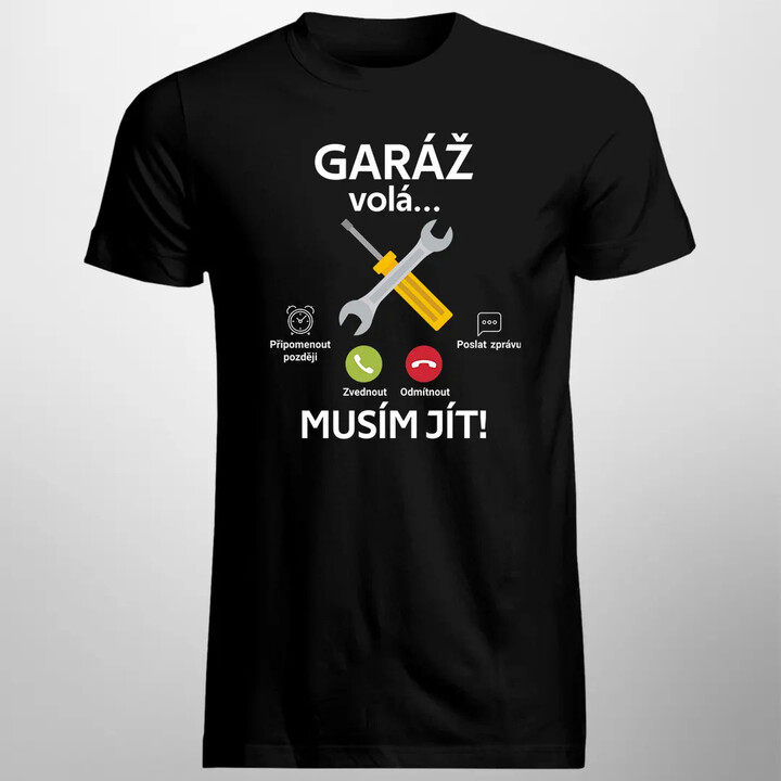 Garáž volá, musím jít (verze 2) - pánské tričko s potiskem