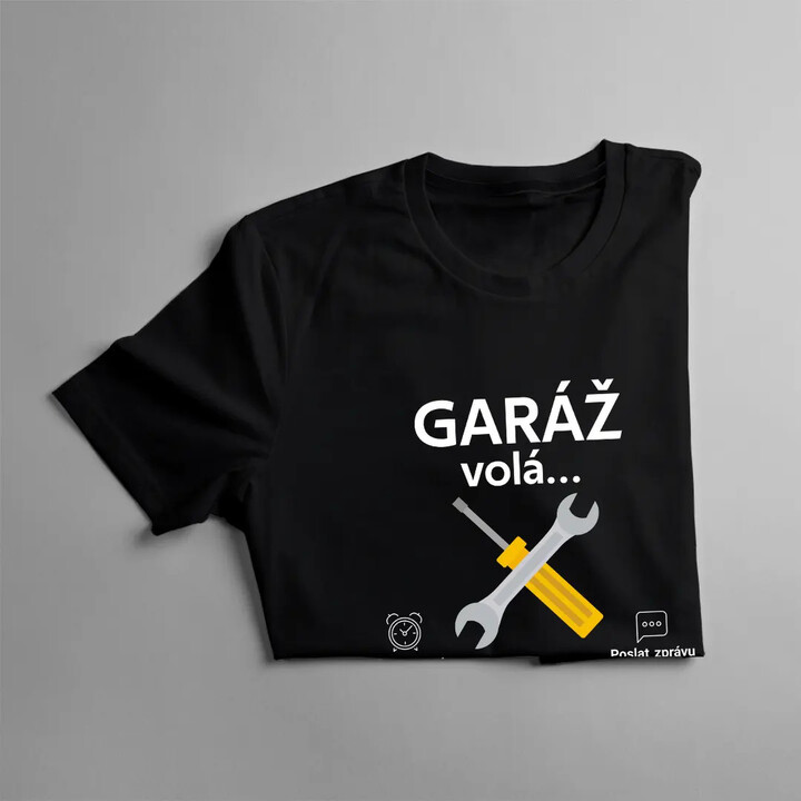 Garáž volá, musím jít (verze 2) - pánské tričko s potiskem