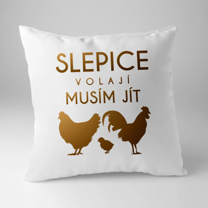 Slepice volají, musím jít verze 2 - polštář s potiskem
