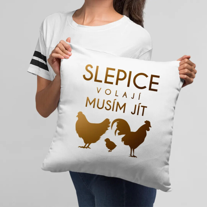 Slepice volají, musím jít verze 2 - polštář s potiskem
