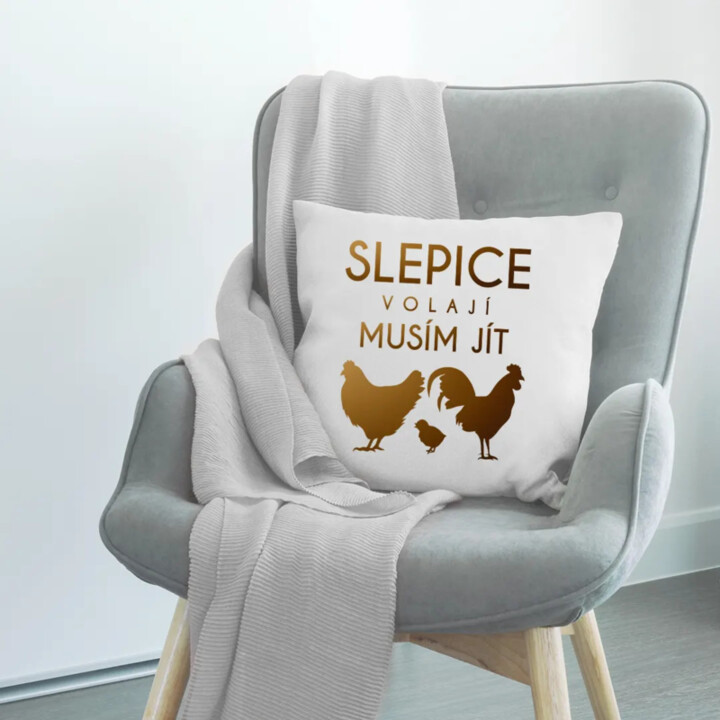 Slepice volají, musím jít verze 2 - polštář s potiskem
