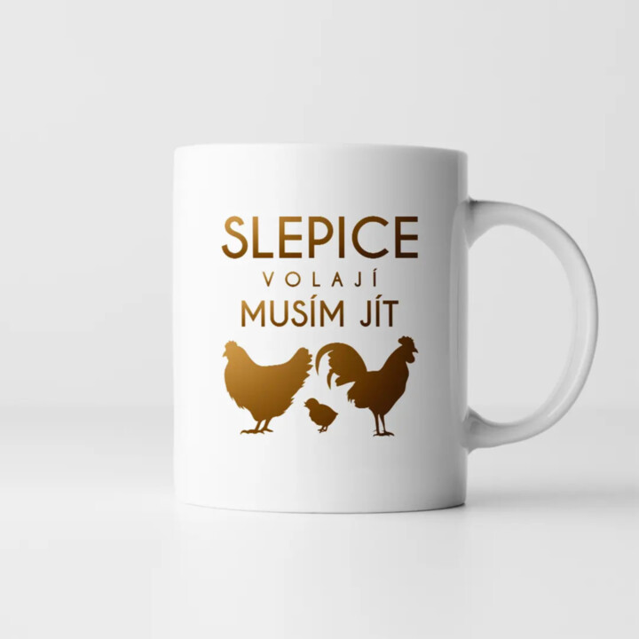 Slepice volají, musím jít verze 2 - hrnek s potiskem