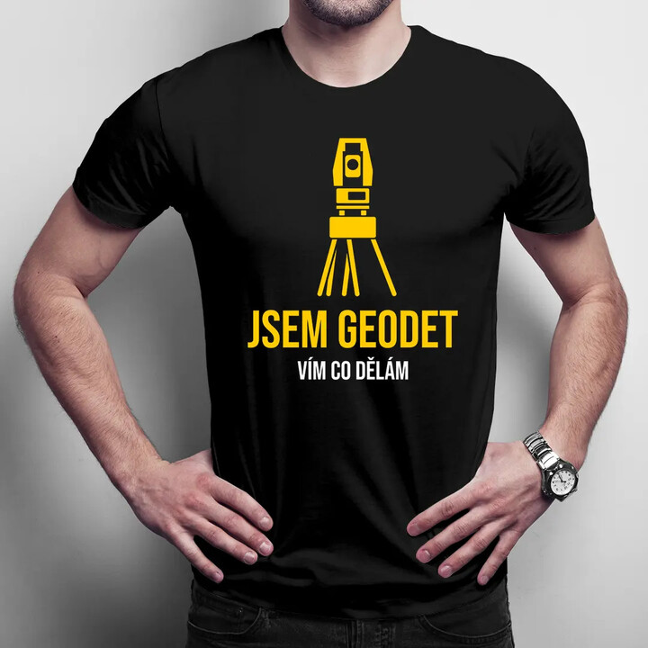 Jsem geodet, vím co dělám - pánské tričko s potiskem