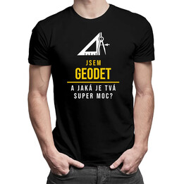 Jsem geodet, vím co dělám - pánské tričko s potiskem