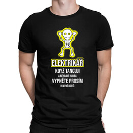 Elektrikář: Když tancuji a nehraje hudba - pánské tričko s potiskem