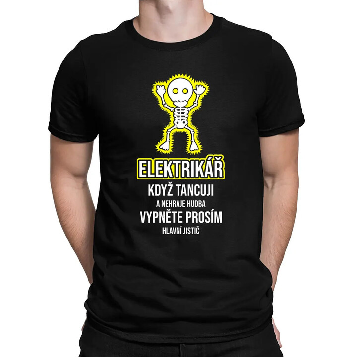 Elektrikář: Když tancuji a nehraje hudba - pánské tričko s potiskem