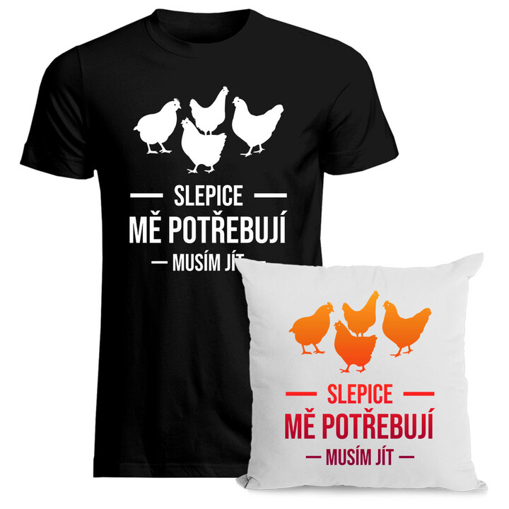 Komplet pro chovatele slepic - Slepice mě potřebují - trička a polštář s potiskem