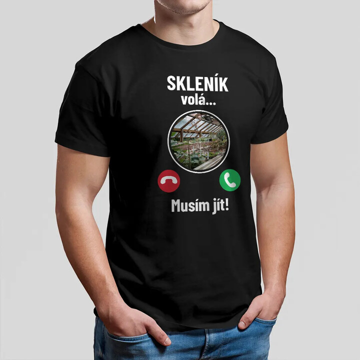 Skleník volá - musím jít - pánské tričko s potiskem