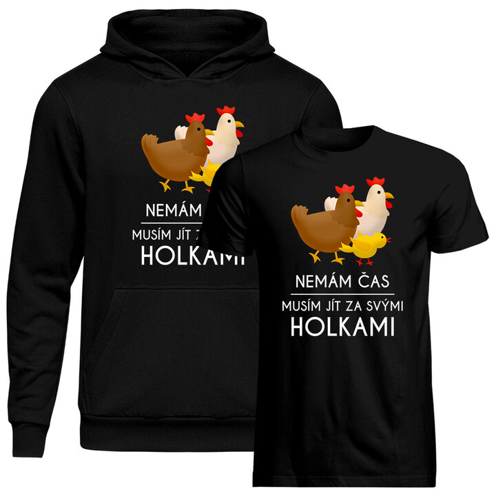 Komplet pro chovatele slepic - Musím jít za svými holkami - trička a mikina s potiskem
