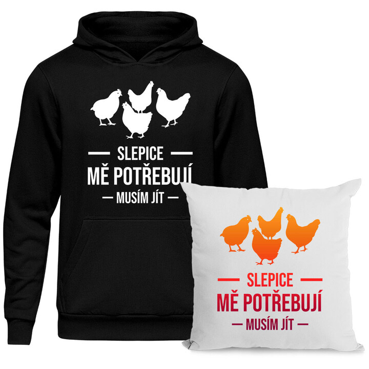Komplet pro chovatele slepic - Slepice mě potřebují - polštář a mikina s potiskem