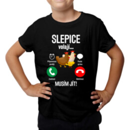 Slepice volají, musím jít - dětské tričko s potiskem
