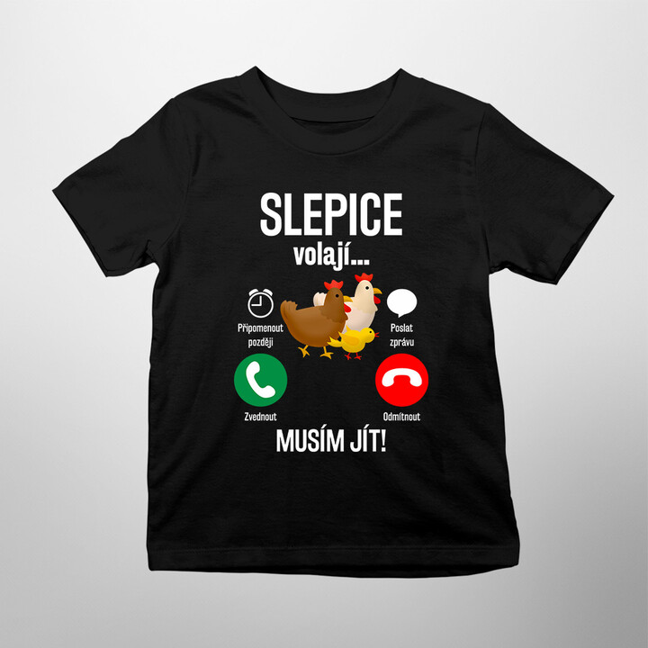Slepice volají, musím jít - dětské tričko s potiskem