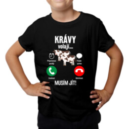 Krávy volají, musím jít - dětské tričko s potiskem