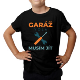 Garáž volá, musím jít - dětské tričko s potiskem