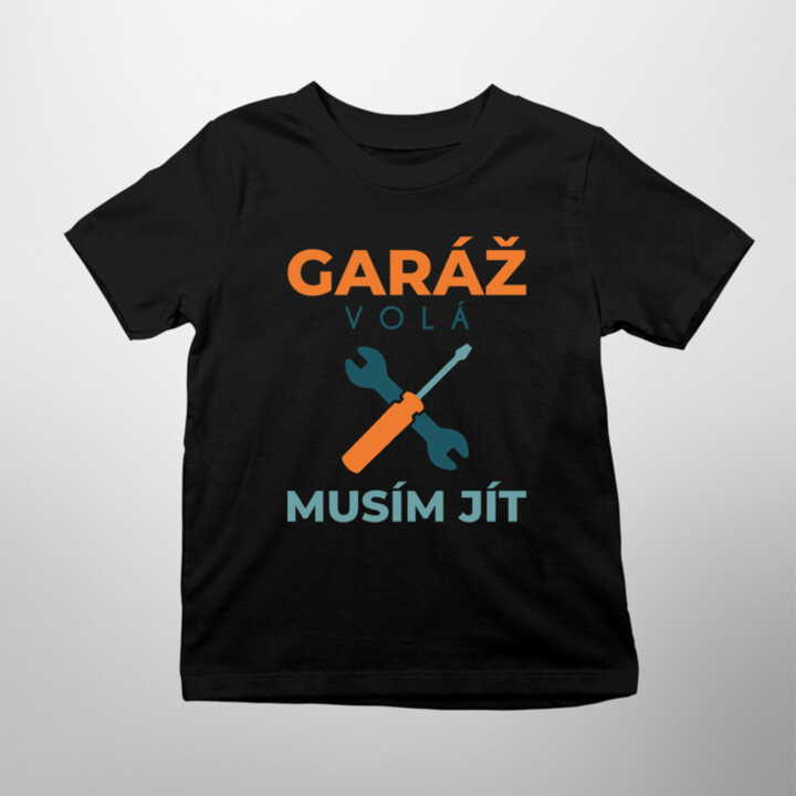 Garáž volá, musím jít - dětské tričko s potiskem