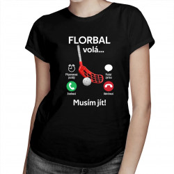 Florbal volá, musím jít - dámské tričko s potiskem
