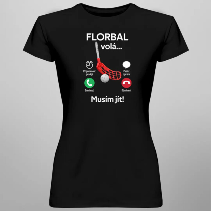 Florbal volá, musím jít - dámské tričko s potiskem