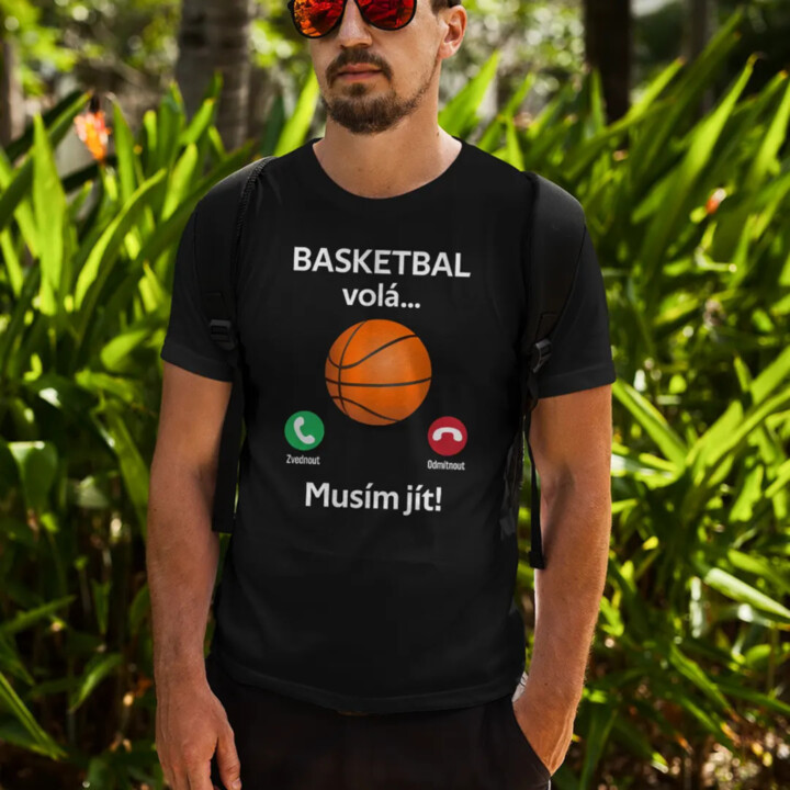 Basketbal volá, musím jít - pánské tričko s potiskem