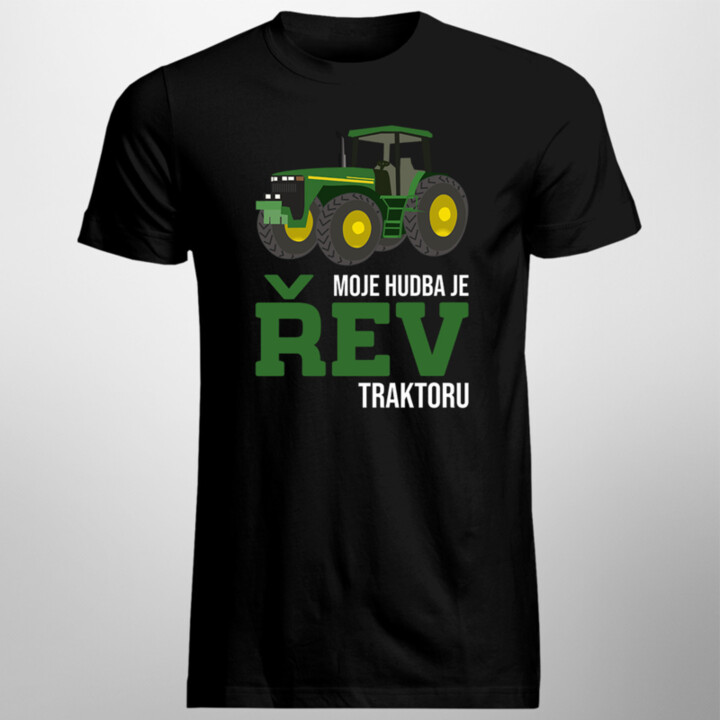 Moje hudba je řev traktoru - pánské tričko s potiskem