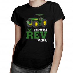 Moje hudba je řev traktoru - dámské tričko s potiskem