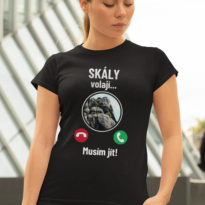 Skály volají - musím jít - dámské tričko s potiskem