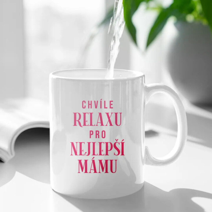 Chvíle relaxu pro nejlepší mámu - hrnek s potiskem
