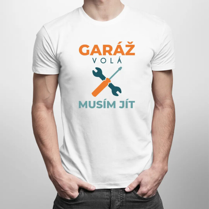Garáž volá musím jít - pánské tričko s potiskem