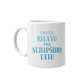 Chvíle relaxu pro nejlepšího tátu - hrnek s potiskem
