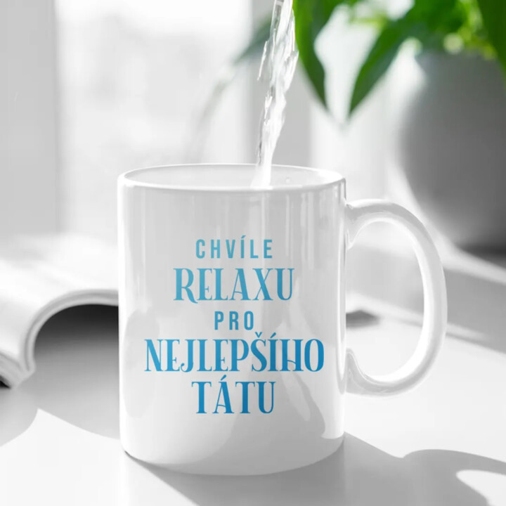 Chvíle relaxu pro nejlepšího tátu - hrnek s potiskem