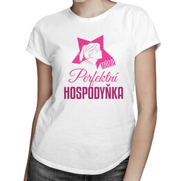 Máma - perfektní hospodyňka - dámské tričko s potiskem