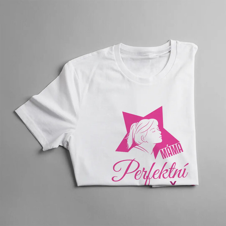 Máma - perfektní hospodyňka - dámské tričko s potiskem